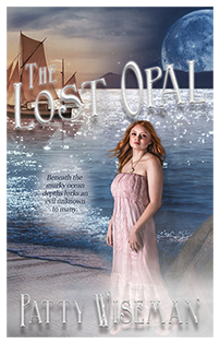 The Lost Opal--latest release by Patty Wiseman