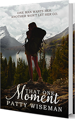 That One Moment by Patty Wiseman